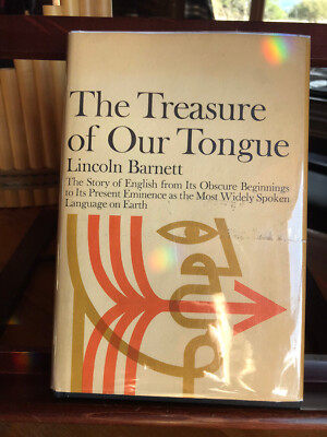 THE TREASURE OF OUR TONGUE By Lincoln VG, HC First Edition