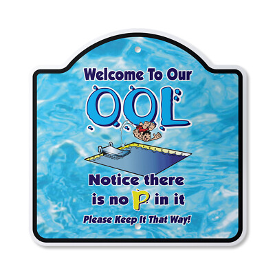 Welcome To Our Ool No Pee In It Novelty Plastic Sign