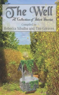 The Well: A Collection of Short Sto..., Tim Greaves, Re