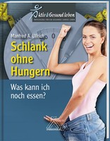 Schlank Ohne Hungern | Was Kann Ich Noch Essen? | Manfred A. Ullrich | Deutsch