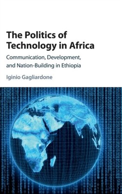 POLITICS OF TECHNOLOGY IN AFRICA by Iginio University of the Witwatersrand