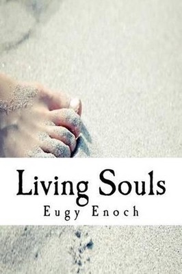 Living Souls: A Teen Chase For Glory by Eugy Enoch (English) Paperback Book