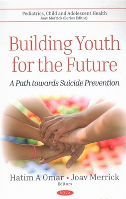 Building Youth for the Future : A Path Towards Suicide Prevention, Hardcover ...