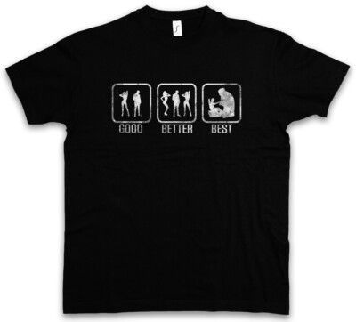 GOOD BETTER BEST T-SHIRT Gamer Games Gaming computer science scientist RPG