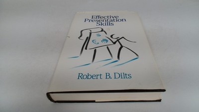 			Effective Presentation Skills, Dilts, Robert B., Meta Publication		