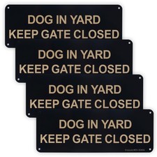 4-Pack Dog in Yard Keep Gate Closed Sign, 10"x 3.5" .040 Rust Free Aluminum     
