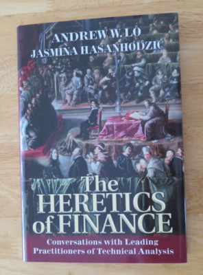 The Heretics of Finance by Andrew W. Lo, Jasmina Hasanhodzic