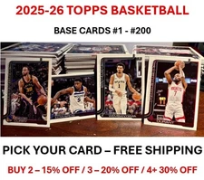 2025-26 Topps Basketball - BASE #1-200 PICK YOUR CARD - FREE SHIPPING