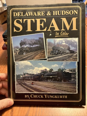 #ad Delaware amp; Hudson Steam in Color Book Morning Sun Chuck Yungkurth $30.00