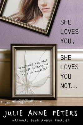 She Loves You, She Loves You Not... | Julie Anne Peters | englisch