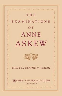 Examinations of Anne Askew, Paperback by Askew, Anne; Beilin, Elaine V., Like...