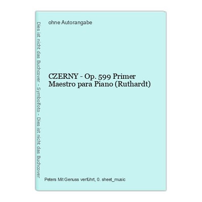 CZERNY - Op. 599 Primer Maestro para Piano (Ruthardt)