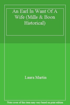 An Earl In Want Of A Wife (Historical),Laura Martin