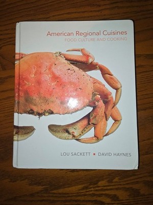 American Regional Cuisines: Food Culture and Cooking by Lou Sackett David Haynes