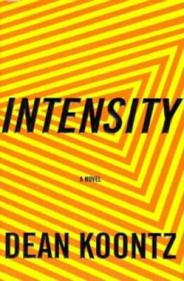 Intensity - Hardcover By Koontz, Dean - VERY GOOD