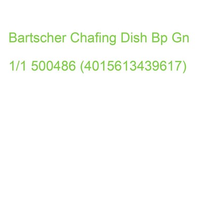 Bartscher Chafing Dish Bp Gn 1/1 500486 (4015613439617)