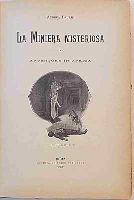 Die geheimnisvolle Mine. Abenteuer in Afrika. LAURIE um 1900