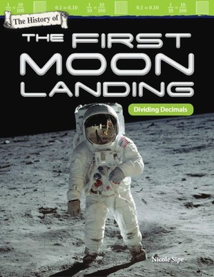 The History of the First Moon Landing: Dividing Decimals (Mathematics in the Rea