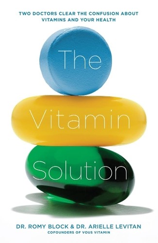 Arielle Levitan Romy Block The Vitamin Solution (Tascabile)