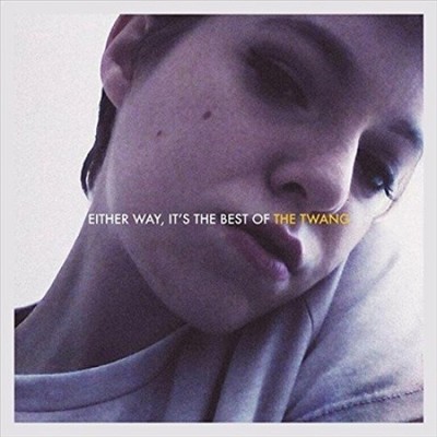 Either Way It's The Best Of The Twang by TWANG
