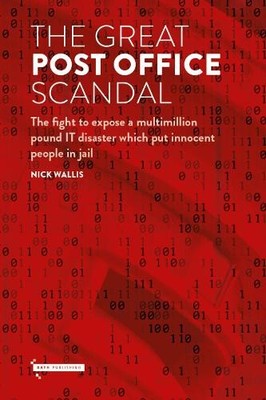 The Great Post Office Scandal:: The fight to expose a multimil... by Nick Wallis