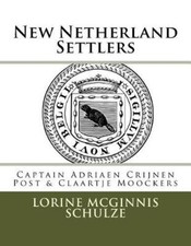 New Netherland Settlers: Captain Adriaen Crijnen Post & Claartje Moockers