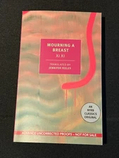 Mourning A Beast Xi Xi Jennifer Feeley Advance Uncorrected Proof PB Book 2024