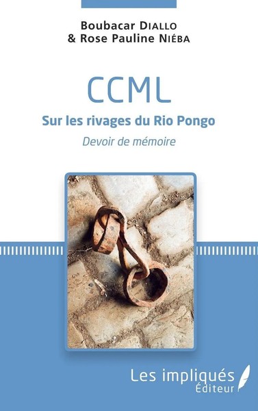 Ccml Sur Les Rivages Du Rio Pongo | Devoir De MéMoire | Boubacar Diallo (U. A.)-image