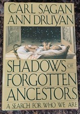 Shadows of Forgotten Ancestors First Edition 1992 by Carl Sagan and Ann Druyan