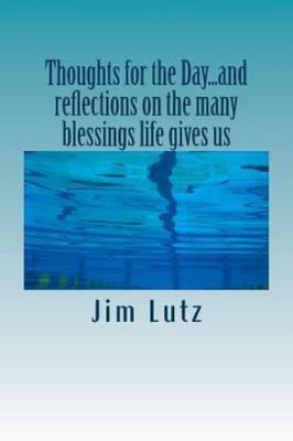 Thoughts for the Day: and reflections on the many blessings life gives us