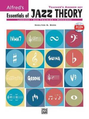 Alfred's Essentials of Jazz Theory, Teacher's Answer Key: Book & 3 CDs ...