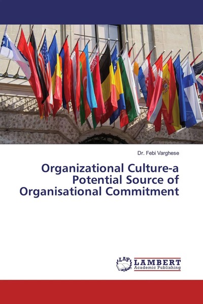 Organizational Culture-A Potential Source Of Organisational Commitment Varghese-image