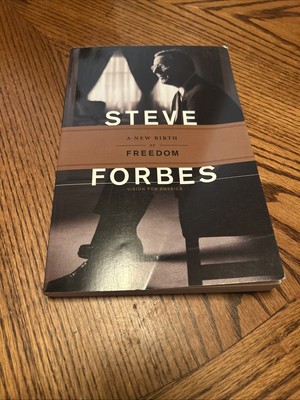 Rare Signed!!!A New Birth of Freedom : Vision for America by Steve Forbes