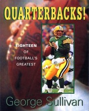 Quarterbacks!: Eighteen of Football's G... by Sullivan, George Other book format