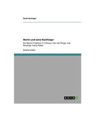 Merlin und seine Nachfolger: Zur Merlin-Tradition in Tolkiens 'Herr der Ringe' u