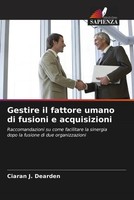 Gestire Il Fattore Umano Di Fusioni E Acquisizioni Ciaran J. Dearden Taschenbuch