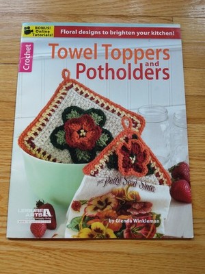 Towel Toppers & Potholders Crochet Pattern Book Sunflower Daisy Pansy Kitchen
