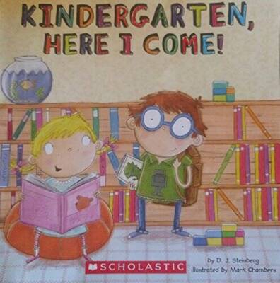 Kindergarten, Here I Come! - Staple Bound By D.J. Steinberg - GOOD