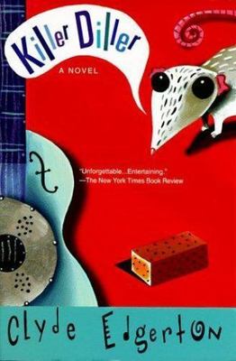 Killer Diller: A Novel by Clyde Edgerton