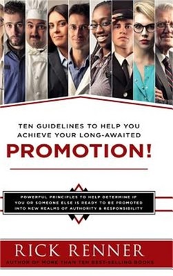 Promotion: Ten Guidelines to Help You Achieve Your Long-Awaited Promotion (Hardb
