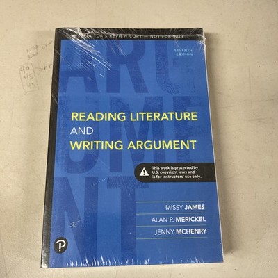 Reading literature and Writing Argument (seventh edition) Instructor s Rev Copy
