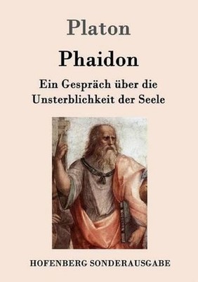 Phaidon: Ein Gespr?ch ?ber die Unsterblichkeit der Seele by Platon (German) Pape