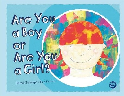 Sarah Savage Are You a Boy or Are You a Girl? (Hardback)