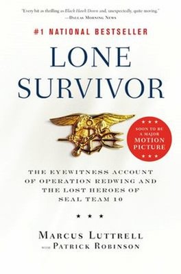 Lone Survivor : The Eyewitness Account of Operation Redwing and t