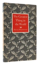 Henry Drummond THE GREATEST THING IN THE WORLD  1st Edition Thus