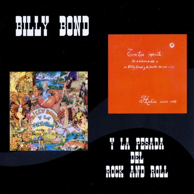 Billy Bond Y La Pesada Del Rock And Roll: ''S/T - Volumes 3 and 4''Reissue