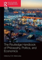 The Routledge Handbook Of Philosophy, Politics, And Economics | C. M. Melenovsky
