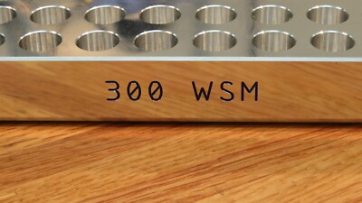 300 WSM - Precision Loading Block - 1'' Thick Billet Aluminum (50)
