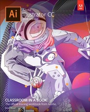 Adobe Illustrator CC Classroom in a Book..., Brian Wood
