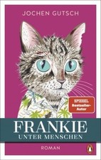 Frankie Unter Menschen von Jochen Gutsch (Rom...